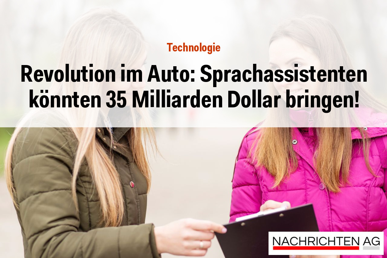 Revolution im Auto: Sprachassistenten könnten 35 Milliarden Dollar bringen!