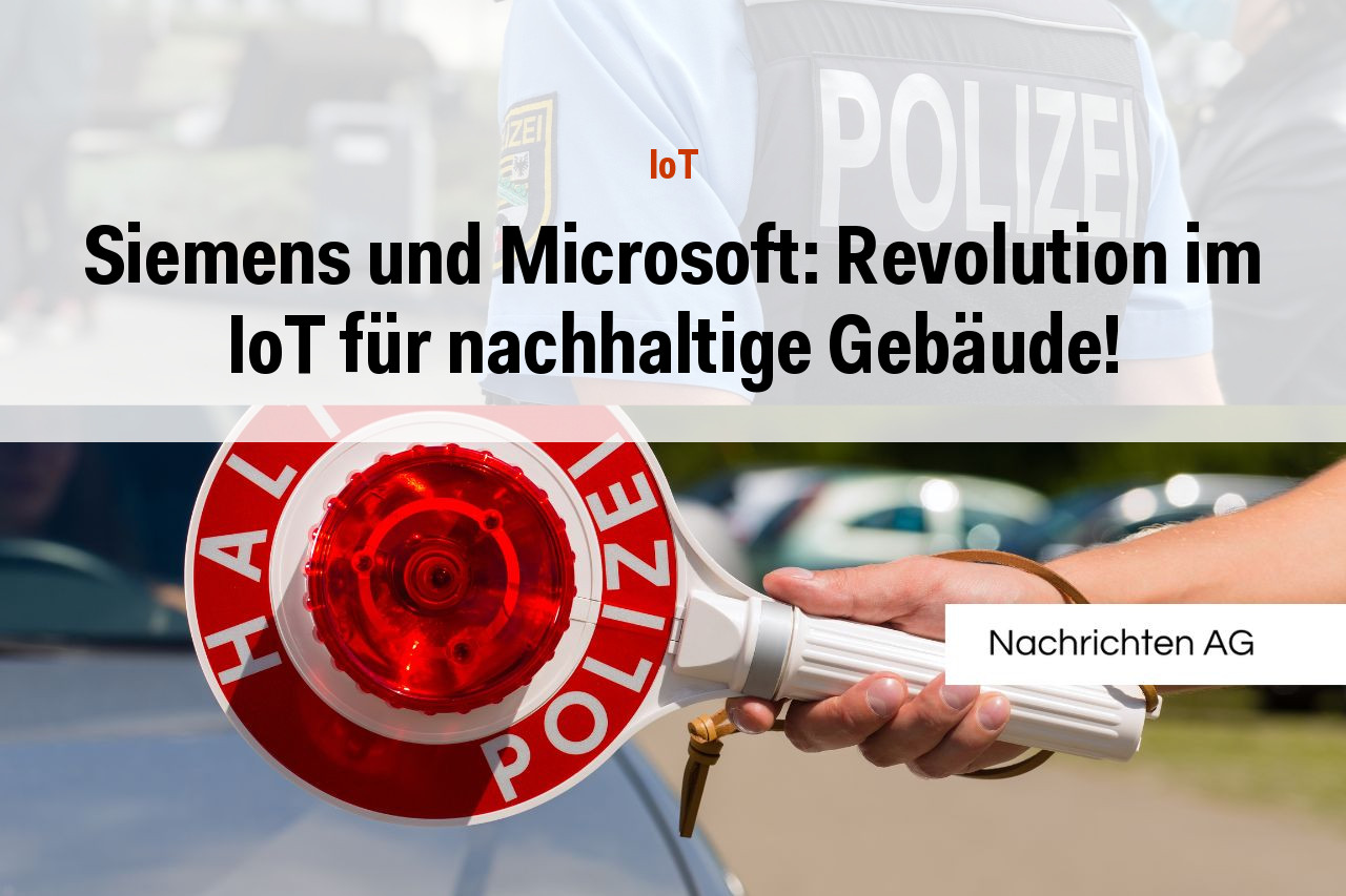 Siemens und Microsoft: Revolution im IoT für nachhaltige Gebäude!