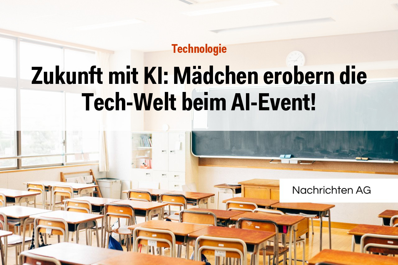 Zukunft mit KI: Mädchen erobern die Tech-Welt beim AI-Event!