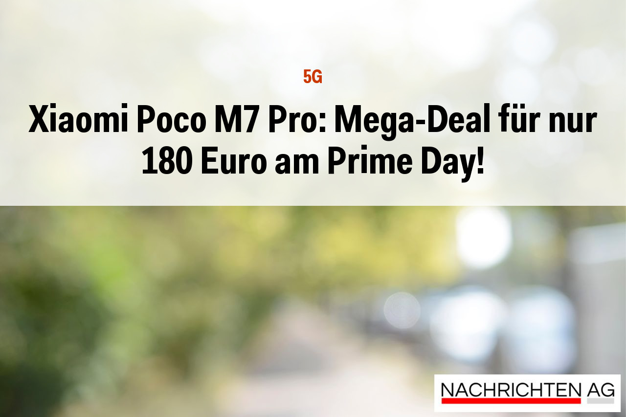 Xiaomi Poco M7 Pro: Mega-Deal für nur 180 Euro am Prime Day!