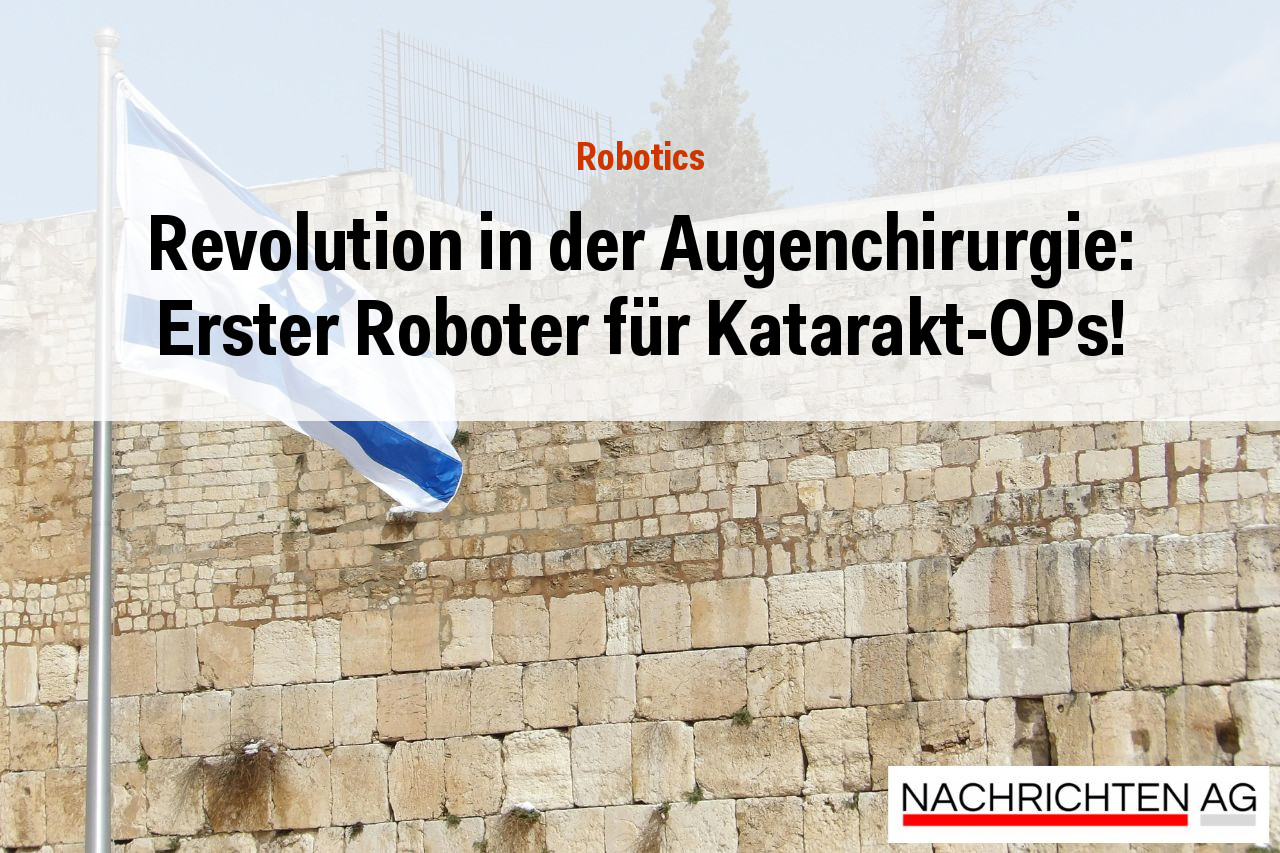 Revolution in der Augenchirurgie: Erster Roboter für Katarakt-OPs!